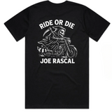 JOE RASCAL RIDE OR DIE TEE